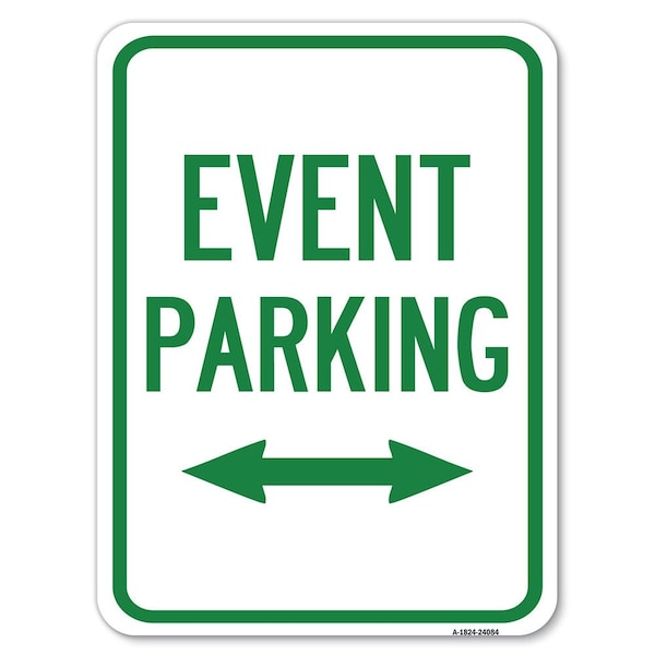 Signmission Event Parking Bidirectional Arrow Heavy-Gauge Alum Rust Proof Parking Sign, 18" x 24", A-1824-24084 A-1824-24084 - main